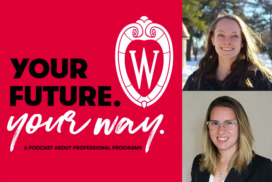 Photo featuring the podcast title "Your Future. Your Way." To the right of the title are headshot images of the two individuals featured in the podcast.