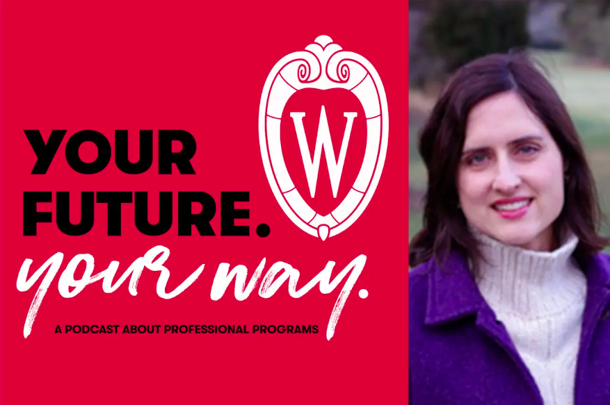 Photo featuring the podcast title "Your Future. Your Way." To the right of the title is a headshot image of the individual featured in the podcast, Rachel Hulsey (MSPE Graduate)